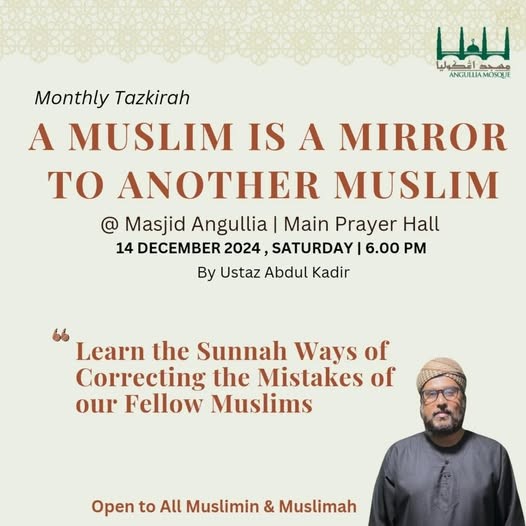 Monthly Tazkirah: A MUSLIM IS A MIRROR TO ANOTHER MUSLIM