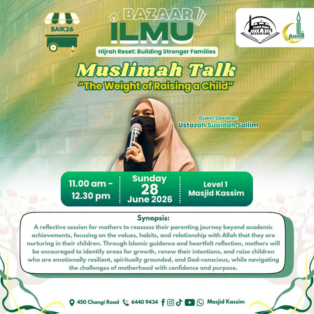 Muslimah Talk: The Weight of Raising a Child | Bazaar Ilmu @ Masjid Kassim
