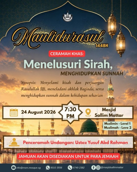 Ceramah Khas: Menelusuri Sirah, Menghidupkan Sunnah | Maulidurasul 1448H
