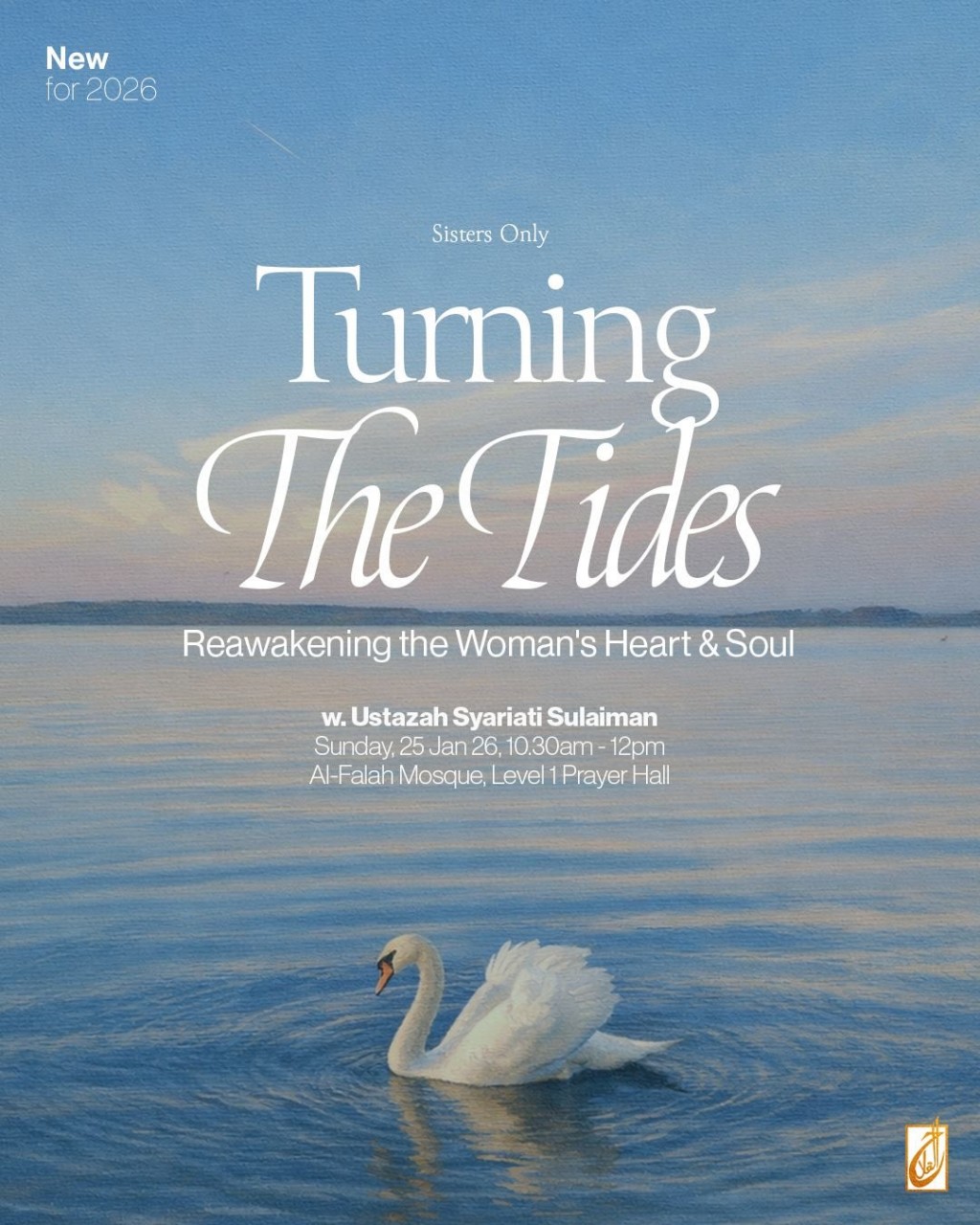 Turning The Tides: Reawakening the Woman's Heart & Soul [Sisters Only]