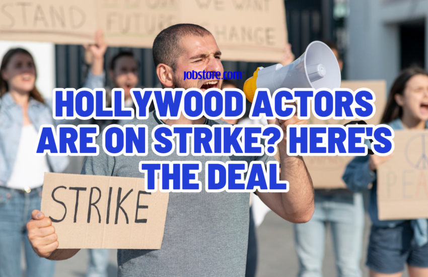 Hollywood Actors Are On Strike Here's the Deal.