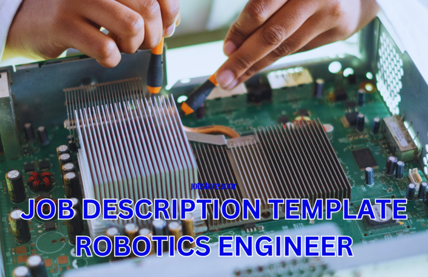 JOB DESCRIPTION TEMPLATE ROBOTICS ENGINEER Jobstore Careers Blog