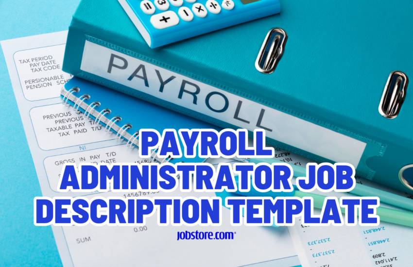 Payroll Administrator Job Description Template