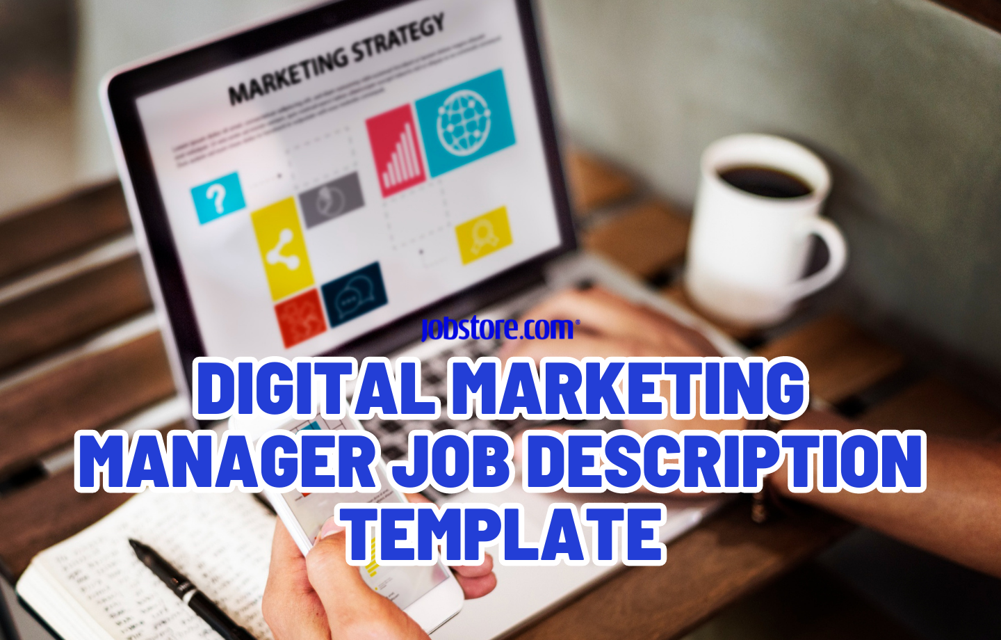 Digital Marketing Manager Job Description Template Jobstore Careers