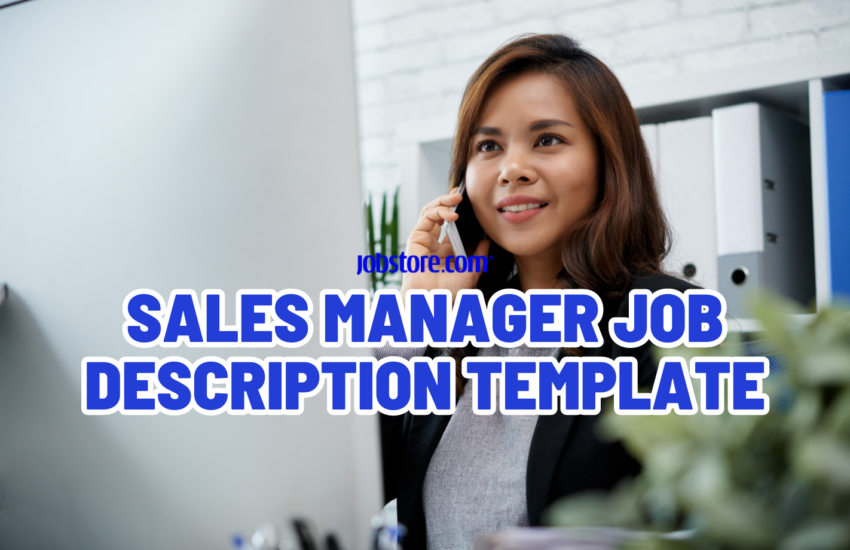 Sales Manager Job Description Template Jobstore Careers Blog
