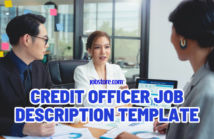 Credit Officer Job Description Template Jobstore Careers Blog 