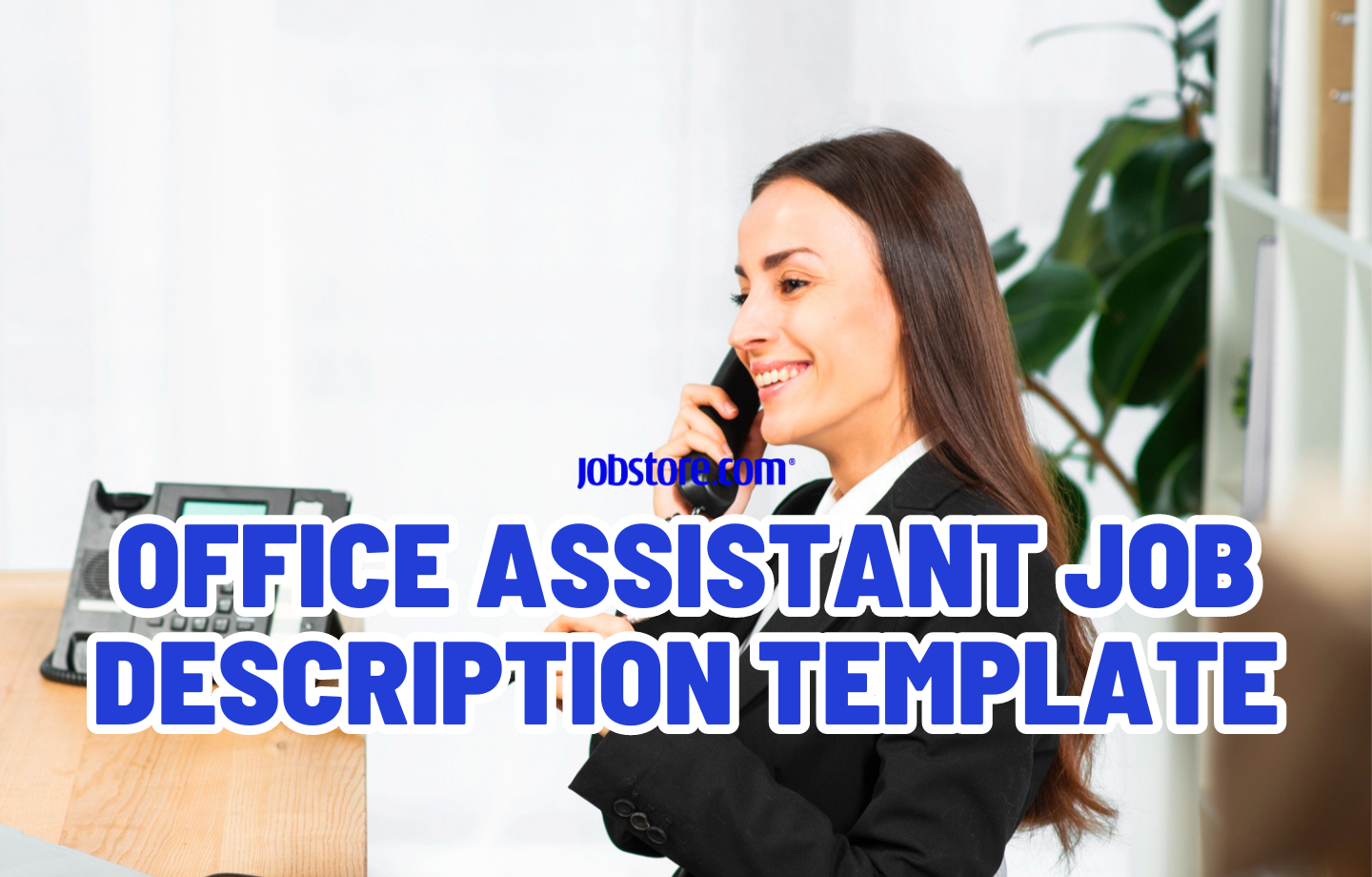 Office Assistant Job Description Template - Jobstore Careers Blog ...