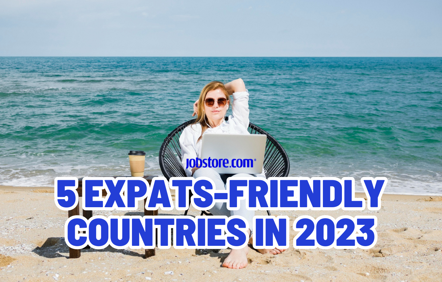 5 Expats Friendly Countries In 2023 Jobstore Careers Blog Malaysia