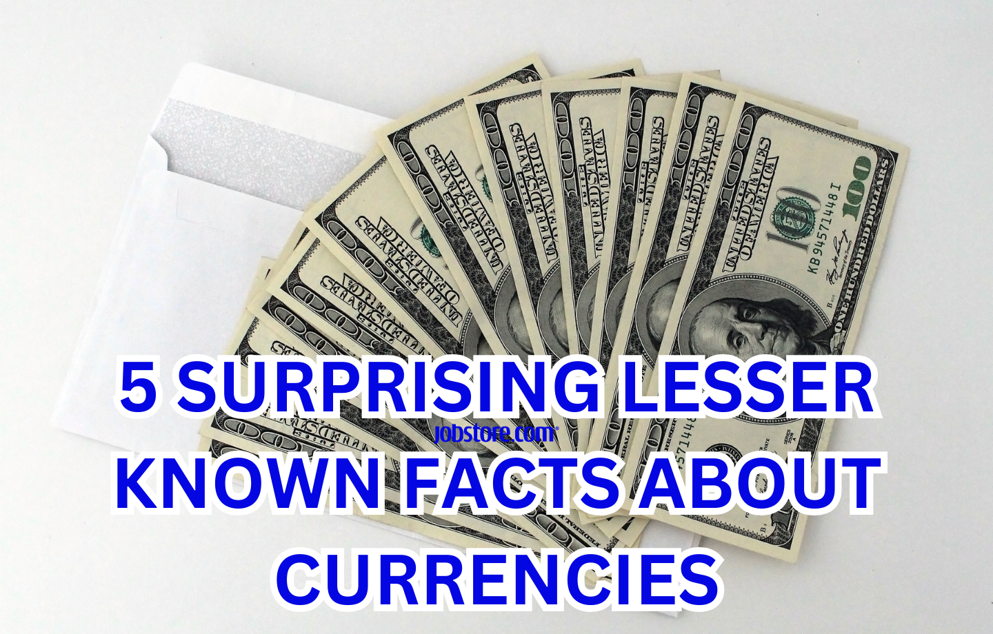 5 Surprising Lesser Known Facts About Currencies - Jobstore Careers ...