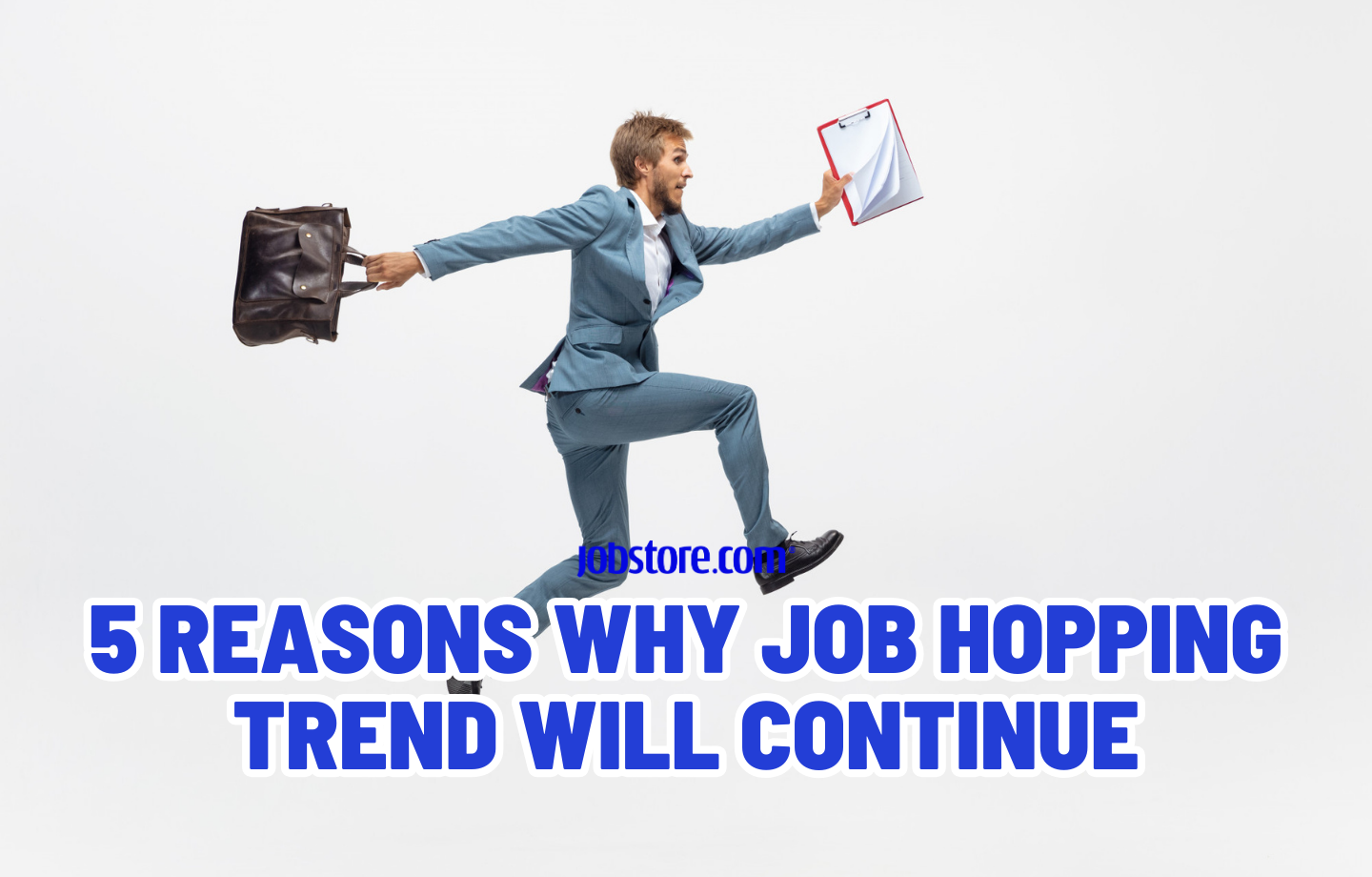5 Reasons Why Job Hopping Trend Will Continue Jobstore Careers Blog
