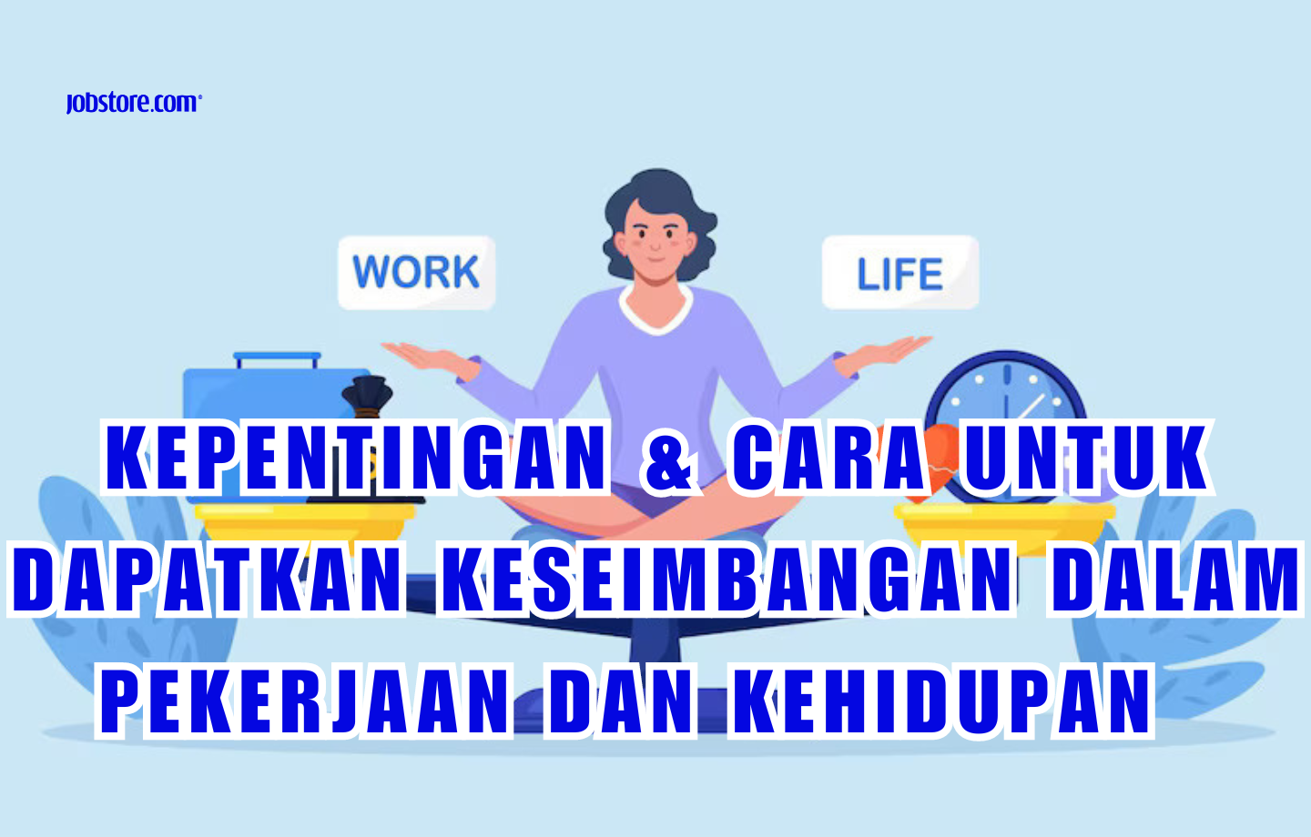 Kepentingan Keseimbangan Kerja Dan Rehat