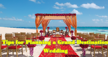 7 Tips for Planning a Grand Destination Wedding 7-Tips-for-Planning-a-Grand-Destination-Wedding-cover