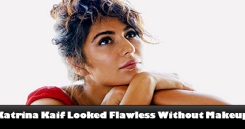 Check out the Pics in Which Katrina Kaif Looked Flawless Without Makeup Check-out-the-Pics-in-Which-Katrina-Kaif-Looked-Flawless-Without-Makeup-cover
