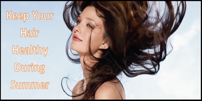 How To Keep Your Hair Healthy During Summer