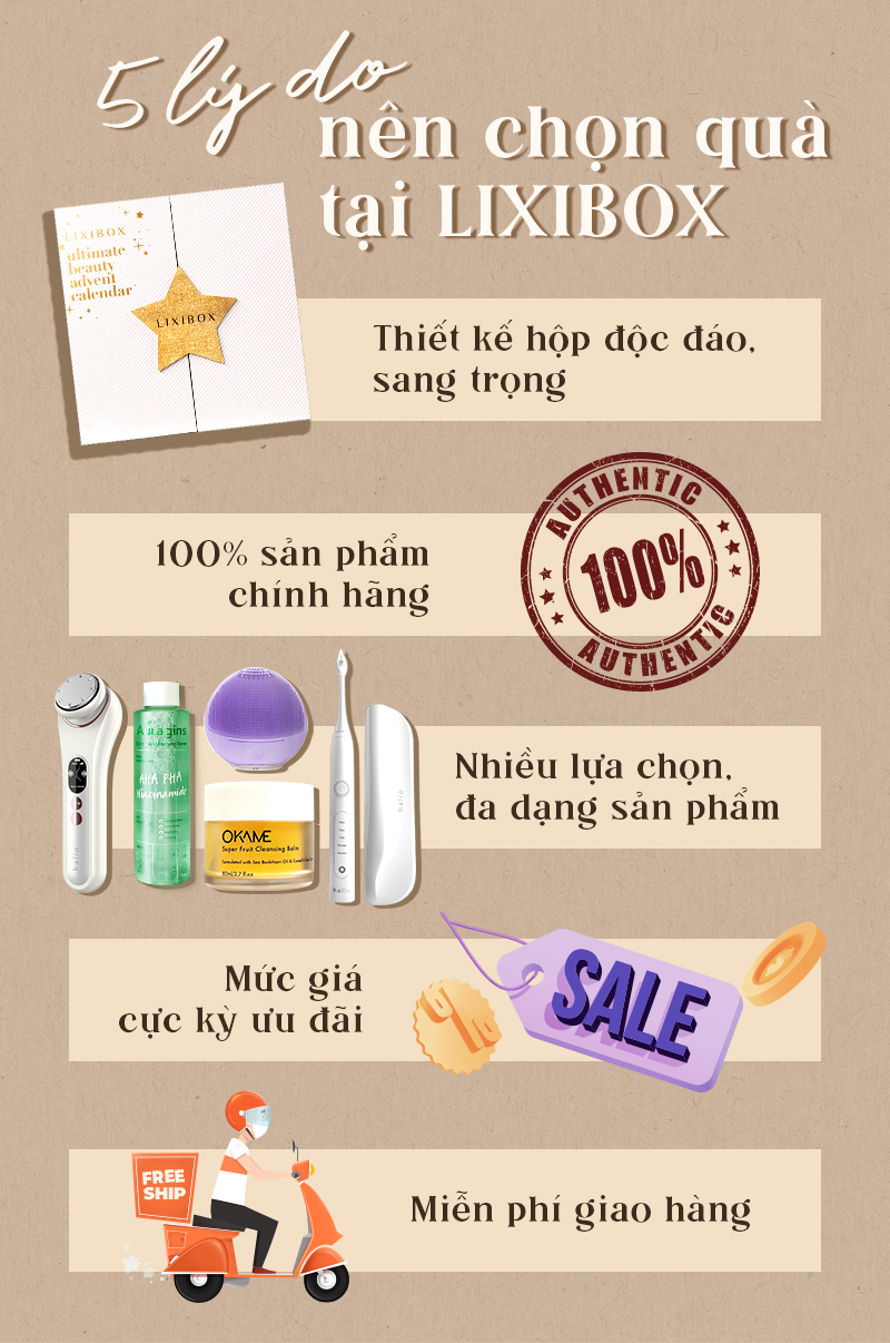 5 lý do nên chọn quà tại Lixibox: Thiết kế hộp độc đáo, sang trọng; 100% sản phẩm chính hãng; Nhiều lựa chọn, đa dạng sản phẩm; Mức giá cực kỳ ưu đãi; Miễn phí giao hàng. Chọn quà ý nghĩa cho ngày 20/10 với Gift with Purchase từ Lixibox.