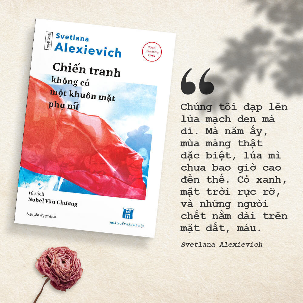 Bìa sách "Chiến tranh không có một khuôn mặt phụ nữ" của Svetlana Alexievich. Bài viết giới thiệu 5 quyển sách truyền cảm hứng dành cho phụ nữ, khuyến khích độc lập, tự tin và hạnh phúc hơn, phù hợp với phụ nữ thế kỷ 21. Lixibox hy vọng các bạn sẽ tìm thấy dũng khí để vượt qua thử thách.