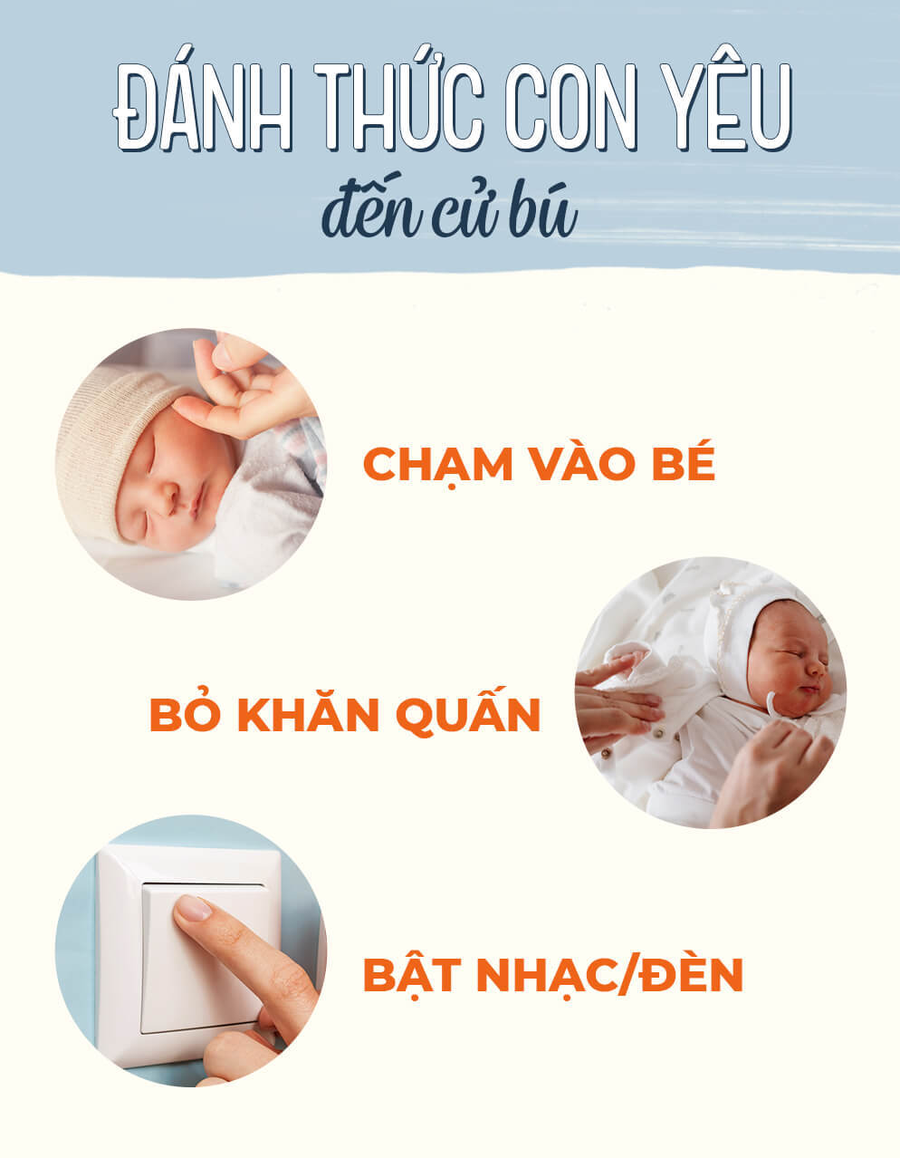 Đánh thức con yêu đến cữ bú với các phương pháp như chạm vào bé, bỏ khăn quấn và bật nhạc/đèn, giúp mẹ bỉm lo lắng hơn về việc cho bú đúng cữ.