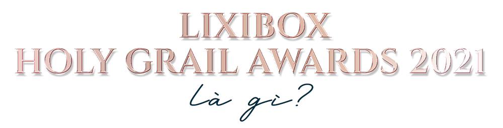 Lixibox Holy Grail Awards 2021 là sự kiện tìm kiếm dụng cụ làm đẹp được yêu thích nhất, với cơ hội trúng quà tặng siêu khủng như Máy Triệt Lông Cá Nhân Halio IPL và Halio Sonic PRO cho hơn 400k thành viên.