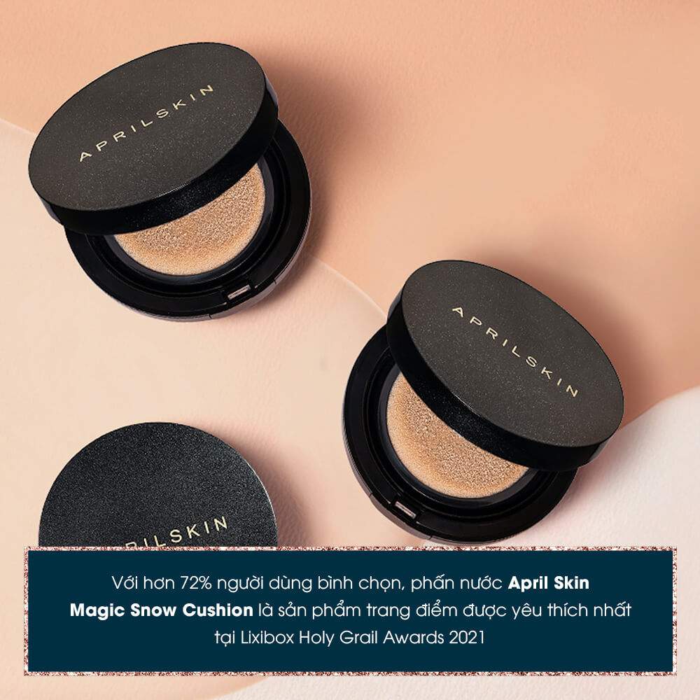 Phấn nước April Skin Magic Snow Cushion là sản phẩm được yêu thích tại Lixibox Holy Grail Awards 2021, với hơn 72% người dùng bình chọn, nổi bật với khả năng che phủ tốt và phù hợp cho da dầu.