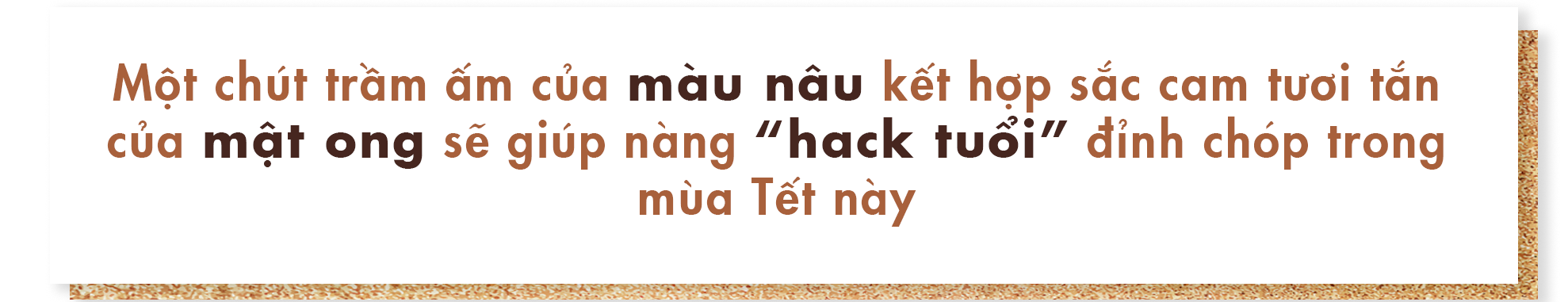 Màu nâu kết hợp sắc cam tươi tắn giúp nàng "hack tuổi" đáng yêu trong mùa Tết, phù hợp với xu hướng làm đẹp. Thử nghiệm với 5 màu tóc nâu đẹp nhất để tự tin gây ấn tượng!
