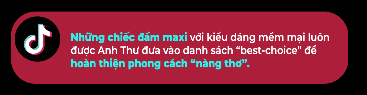 Những chiếc đầm maxi với kiểu dáng mềm mại luôn được Anh Thư đưa vào danh sách "best-choice" để hoàn thiện phong cách "nàng thơ". Học trang điểm từ beauty tiktoker Anh Thư để đẹp từng khoảnh khắc.