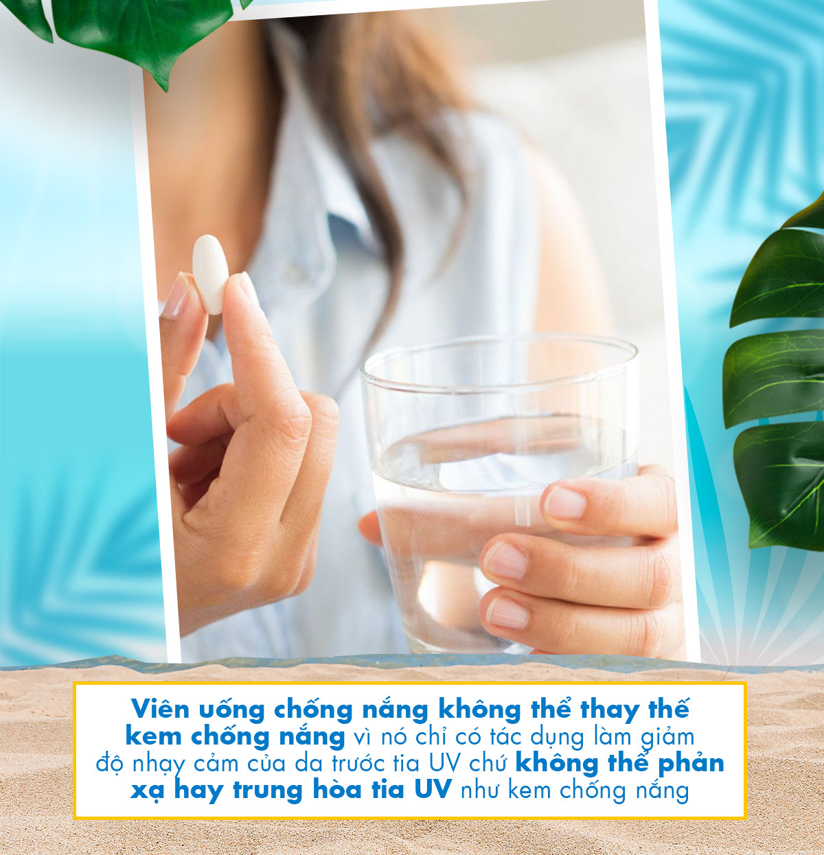 Viên uống chống nắng không thể thay thế kem chống nắng vì nó chỉ có tác dụng làm giảm độ nhạy cảm của da trước tia UV chứ không thể phân xạ hay trung hòa tia UV như kem chống nắng. Bảo vệ da hiệu quả trong mùa hè với tips dùng kem chống nắng.