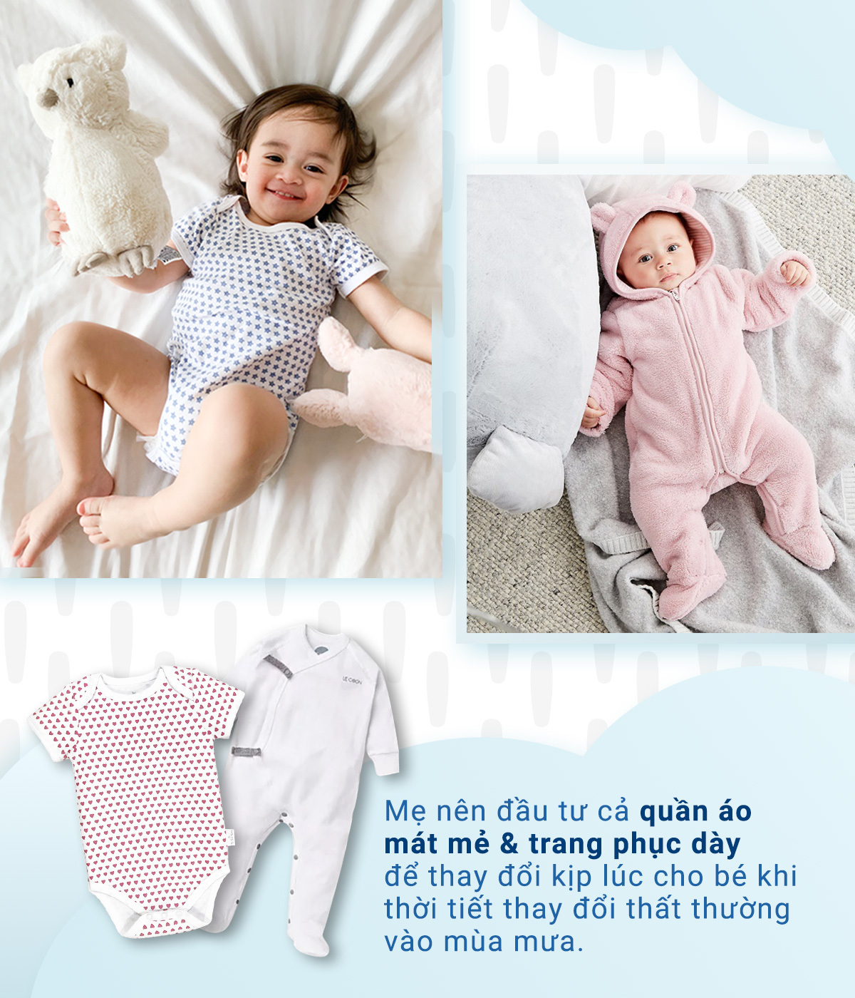 Mẹ nên đầu tư cả quần áo mát mẻ & trang phục dày để thay đổi kịp lúc cho bé khi thời tiết thay đổi thất thường vào mùa mưa. Bài viết cung cấp mẹo chăm sóc bé mùa mưa và cách ngăn ngừa bé bị kích ứng.
