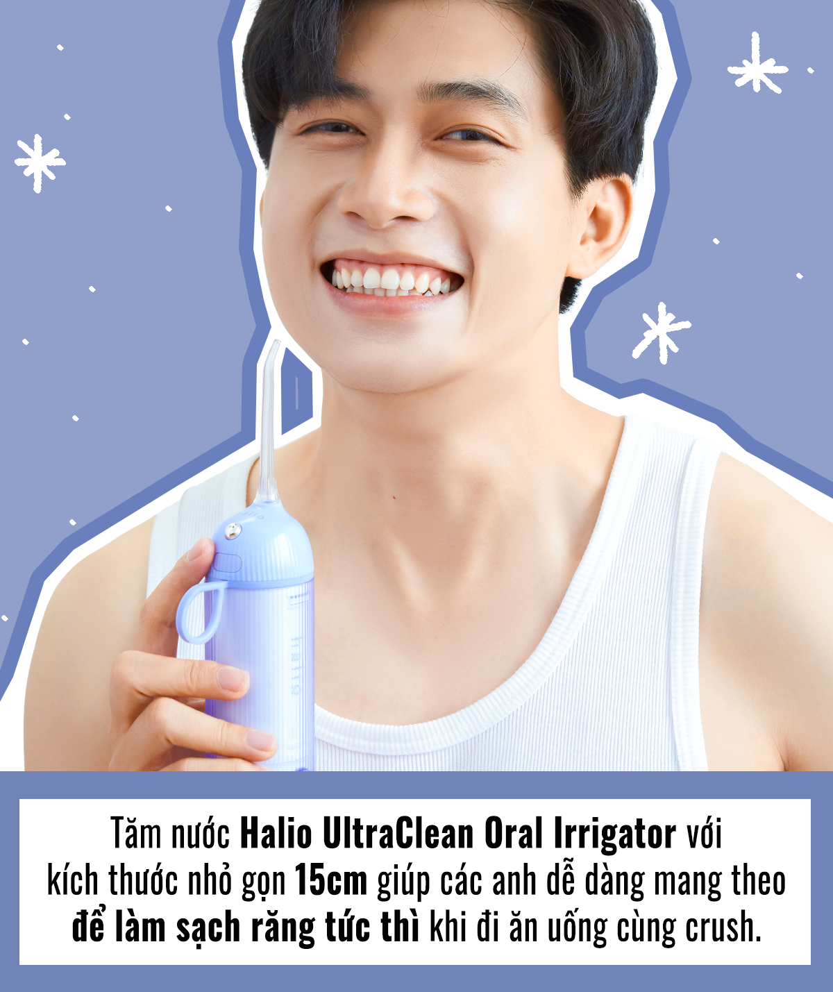 Tăm nước Halio UltraClean Oral Irrigator nhỏ gọn 15cm, giúp nam giới làm sạch răng miệng dễ dàng khi hẹn hò. Công cụ lý tưởng cho phái mạnh muốn duy trì phong độ và ghi điểm với crush, cùng với sản phẩm làm đẹp cho nam và máy rửa mặt Halio.