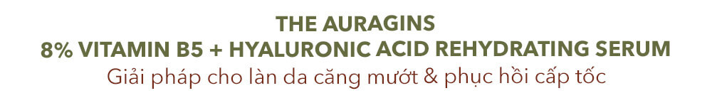 The Auragins ra mắt serum mới với 8% Vitamin B5 và Axit Hyaluronic, cung cấp độ ẩm cho làn da và phục hồi nhanh chóng. Sản phẩm lý tưởng cho làn da thiếu nước và có dấu hiệu xỉn màu, phù hợp cho những ai đang tìm kiếm serum dưỡng ẩm tốt.