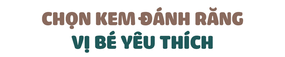 Chọn kem đánh răng vì bé yêu thích, một phần quan trọng trong cách dạy bé đánh răng. Khi trẻ từ 1 tuổi cần vệ sinh răng miệng, mẹ nên chú ý đến độ tuổi trẻ có thể tự đánh răng và lựa chọn sản phẩm phù hợp.