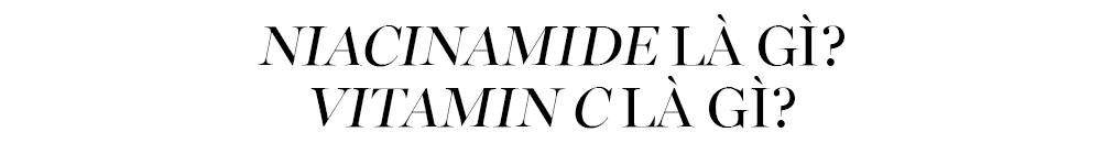 Niacinamide là gì? Vitamin C là gì? Hai thành phần quan trọng trong skincare, niacinamide kết hợp với vitamin c có thể gây kích ứng da. Tìm hiểu thêm về tác dụng và cách sử dụng hiệu quả để có làn da trắng sáng.