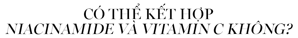 Câu hỏi về việc có thể kết hợp niacinamide và vitamin C trong quy trình skincare hay không, từ góc nhìn của các chuyên gia. Khám phá thêm về niacinamide và vitamin C để hiểu rõ hơn về tác động của chúng lên da.