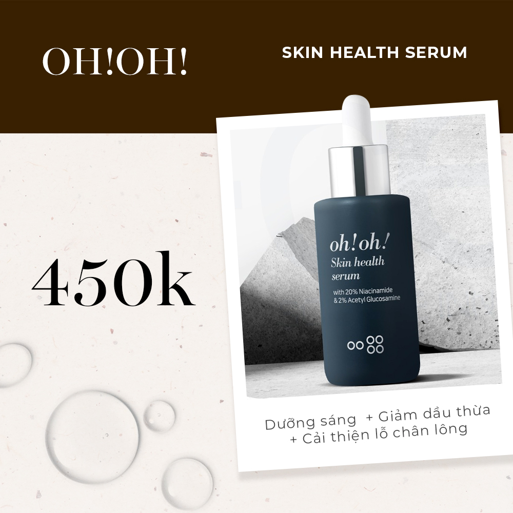 Serum Oh! Oh! với 20% Niacinamide và 2% Acetyl Glucosamine, giá 450k. Công dụng: Dưỡng sáng, giảm dầu thừa và cải thiện lỗ chân lông, nằm trong top serum Niacinamide giá dưới 460k hiệu quả.