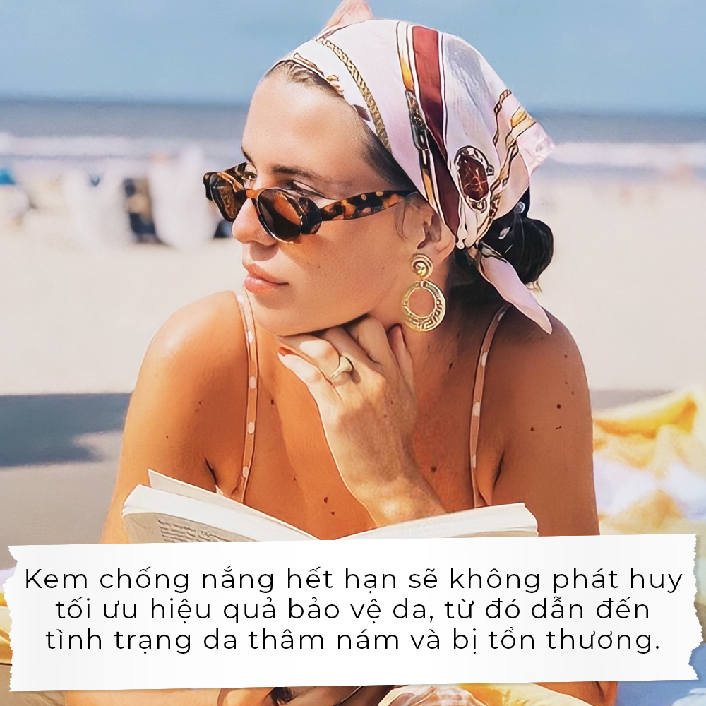 Kem chống nắng hết hạn sẽ không phát huy tối ưu hiệu quả bảo vệ da, từ đó dẫn đến tình trạng da thâm nám và bị tổn thương.