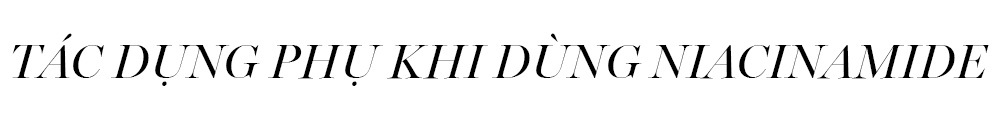 Tác dụng phụ khi dùng Niacinamide, cẩm nang cho người mới bắt đầu tìm hiểu về niacinamide, ưu nhược điểm và những lưu ý quan trọng khi sử dụng niacinamide trong việc chăm sóc da.