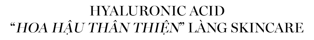 Hyaluronic Acid được ví như "hoa hậu thân thiện" trong làng skincare, nổi bật với khả năng dưỡng da và kết hợp hiệu quả cùng Vitamin C, retinol, niacinamide. Khám phá công dụng thần kỳ của thành phần này với Lixibox!