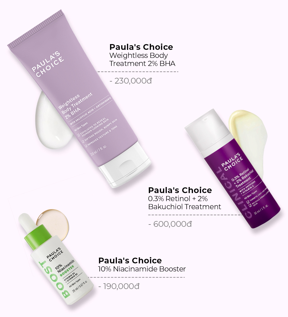 Bộ sản phẩm Paula's Choice bao gồm: Weightless Body Treatment 2% BHA, 0.3% Retinol + 2% Bakuchiol Treatment và 10% Niacinamide Booster với giá lần lượt là 230,000đ, 600,000đ và 190,000đ. Khám phá các deal lớn nhân ngày lễ độc thân 11.11 tại Lixibox.