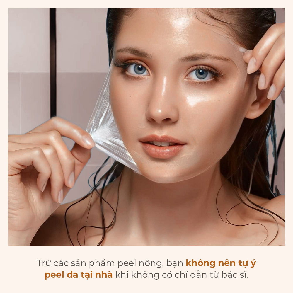 Trừ các sản phẩm peel nông, bạn không nên tự ý peel da tại nhà khi không có chỉ dẫn từ bác sĩ. Cảnh báo về sai lầm dưỡng da và các bước chăm sóc da, giúp phái đẹp tránh được kích ứng, nổi mụn và sạm nám.