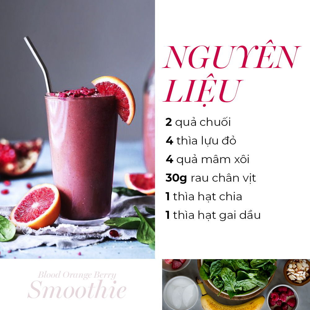 Nguyên liệu cho smoothie Blood Orange Berry bao gồm 2 quả chuối, 4 thìa lựu đỏ, 4 quả mâm xôi, 30g rau chân vịt, 1 thìa hạt chia, 1 thìa hạt gai dầu. Tham khảo các loại smoothie bắt trend Pantone 2023 vừa giúp dưỡng da, giữ dáng.
