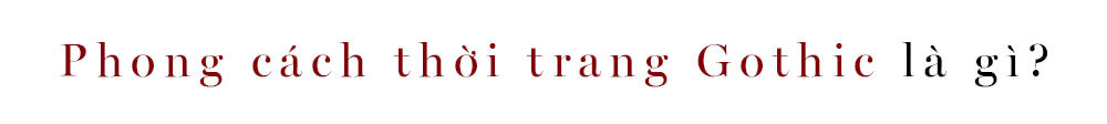 Phong cách thời trang Gothic là gì? Khám phá xu hướng thời trang năm 2022 và sự trở lại mạnh mẽ của phong cách "chúa tể bóng đêm" trong bộ phim Wednesday, đồng thời tìm hiểu thêm về Tuần lễ Thời trang Xuân Hè 2023 cùng Lixibox Fashion.