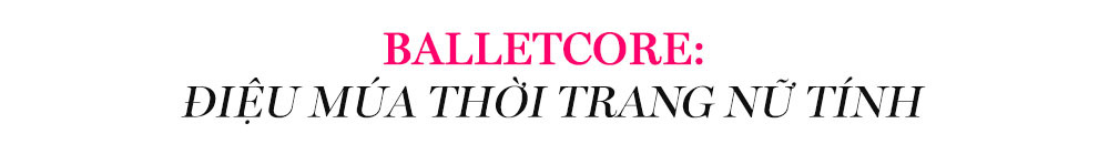 Balletcore: Điều múa thời trang nữ tính. Khám phá xu hướng thời trang nổi bật 2022, bao gồm hot trends như balletcore trong bối cảnh Tuần lễ Thời trang Xuân Hè 2023. Cùng Lixibox điểm lại những phong cách nổi bật của năm! #hottrend #xu_hướng_thời_trang #balletcore.