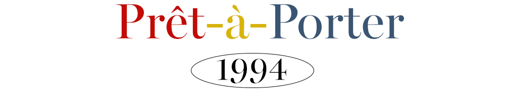 Tiêu đề phim "Prêt-à-Porter" (1994) trong danh sách 7 phim thời trang hay nhất mọi thời đại của Lixibox, dành cho những tín đồ yêu thích xu hướng thời trang và phong cách thời trang đặc sắc, hãy cày phim Tết với Lixibox.