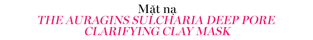 Mặt nạ THE AURAGINS SULCHARIA DEEP PORE CLARIFYING CLAY MASK, sản phẩm nổi bật trong bộ ba mỹ phẩm giúp thải độc da sau Tết, tương thích với skincare routine giá bình dân, đem lại làn da rạng ngời và sạch mụn.