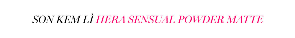 SON KEM LÌ HERA SENSUAL POWDER MATTE - Gợi ý quà tặng 8/3 từ Lixibox cho những người phụ nữ thân yêu trong cuộc sống, giúp thể hiện sự tinh tế và sang trọng.