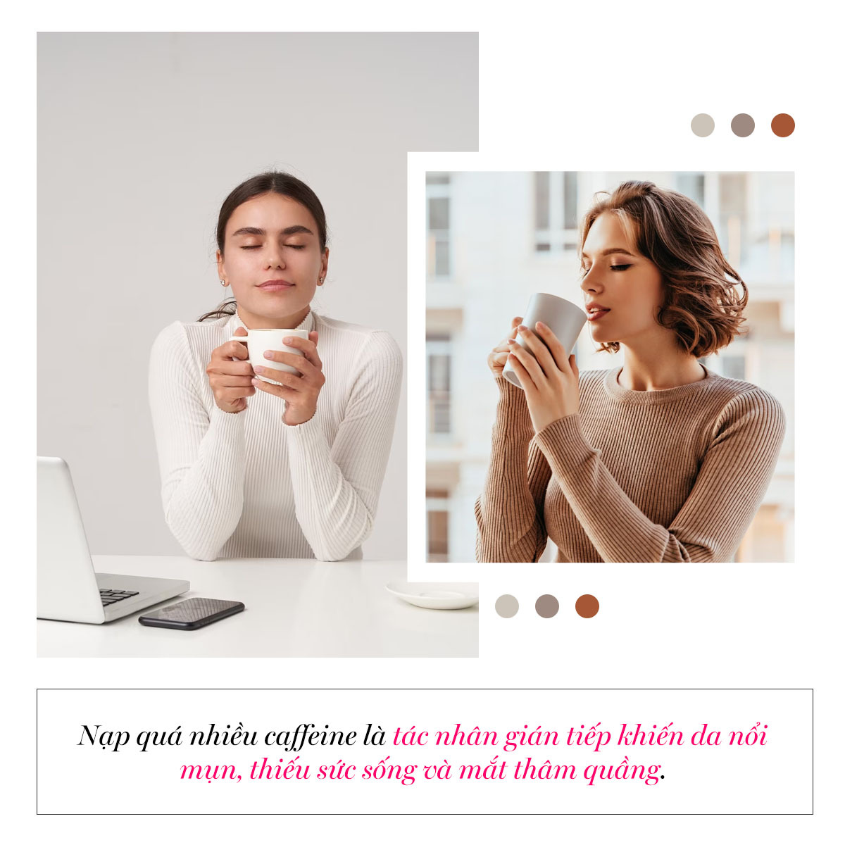 5 thói quen thường ngày tàn phá làn da của phụ nữ văn phòng: Nạp quá nhiều caffeine là tác nhân khiến da nổi mụn, thiếu sức sống và mất thẩm mỹ. Tìm hiểu về những sai lầm chăm sóc da của dân văn phòng với Lixibox Skincare.