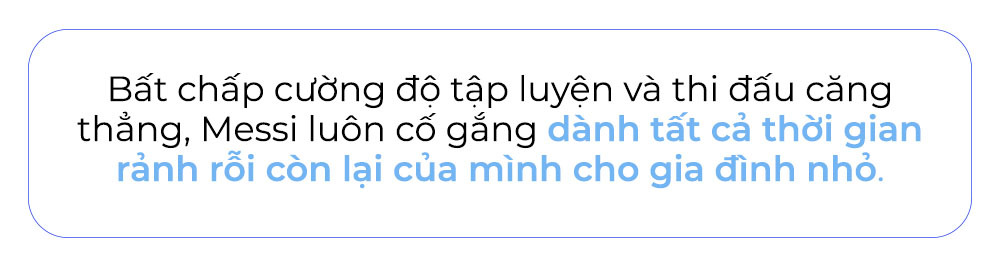 Bất chấp cường độ tập luyện và thi đấu căng thẳng, Messi luôn cố gắng dành tất cả thời gian rảnh rỗi còn lại của mình cho gia đình nhỏ. Khám phá phương pháp dạy con của Messi và Ronaldo trên Lixibox Mom & Baby để nuôi dạy con thông minh!