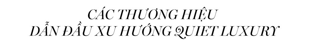 Các thương hiệu dẫn đầu xu hướng Quiet Luxury, khám phá phong cách thời trang "giàu ngầm" đang trở thành hot trend 2023, vượt mặt Y2K. Tìm hiểu thêm về trend 2023 và thương hiệu Quiet Luxury tại Lixibox Fashion.