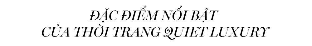 Đặc điểm nổi bật của thời trang Quiet Luxury, khám phá phong cách thời trang "giàu ngầm" đang trở thành xu hướng hot 2023. Đọc thêm trên Lixibox Fashion để hiểu rõ về thương hiệu Quiet Luxury và các yếu tố khác.