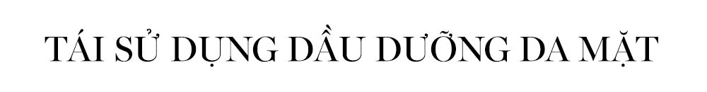 Tái sử dụng dầu dưỡng da mặt - Hướng dẫn tận dụng mỹ phẩm không hợp da để tiết kiệm. Làm thế nào để không lãng phí mỹ phẩm? Cùng Lixibox khám phá cách tận dụng hiệu quả với những mỹ phẩm không phù hợp.
