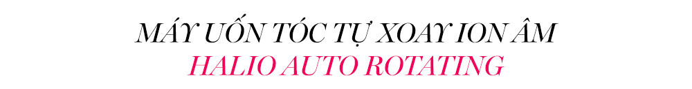 Máy Uốn Tóc Tự Xoay Ion Âm Halio Auto Rotating, sản phẩm nổi bật trong top 4 máy làm tóc ion âm của Halio, nhận được điểm rating cao từ giới làm đẹp tại GWP, GWP Vietnam, Lixibox.